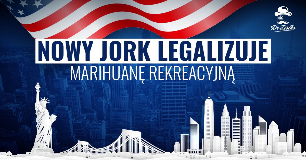 Nowy Jork legalizuje marihuanę do celów rekreacyjnych!